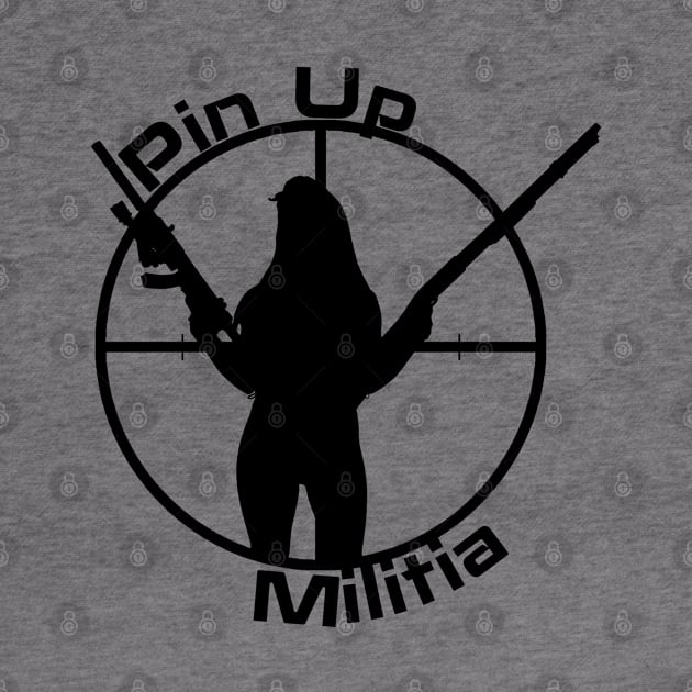 Pin Up Militia (Black Lettering) by Mayanking24